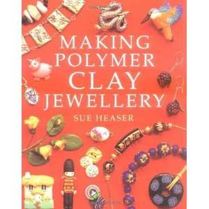  Making Polymer Clay Jewelry [Paperback] Sue Heaser Books