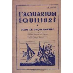 aquarium equilibre  guide de laquariophile (installation, chauffage 