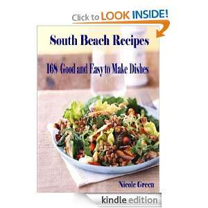 South Beach Recipes168 Good and Easy to Make Dishes Nicole Green 